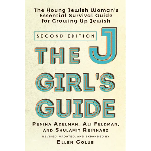 The Jgirl's Guide: The Young Jewish Woman's Essential Survival Guide for Growing Up Jewish