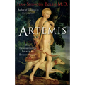 Artemis: The Indomitable Spirit in Everywoman (for Readers of Crones Don't Whine or the Twelve Faces of the Goddess)