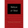 Bidayat al-Abid: Commencement of the Worshiper