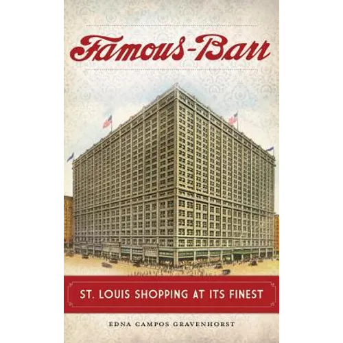 Famous-Barr: St. Louis Shopping at Its Finest