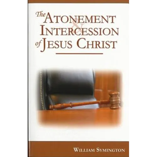 The Atonement and Intercession of Jesus Christ