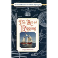 The Art of Rigging (Dover Maritime)