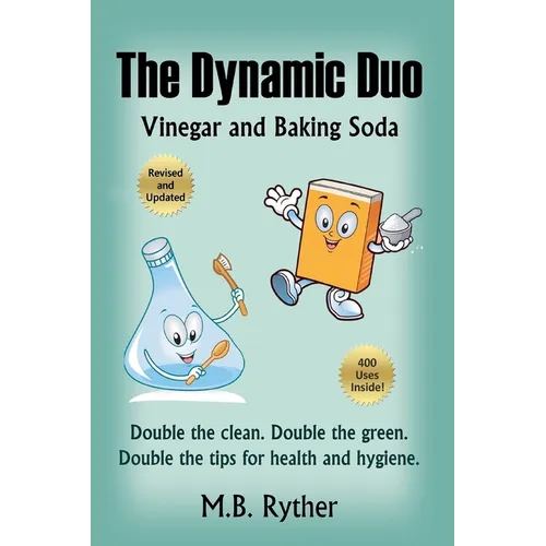 The Dynamic Duo: Vinegar and Baking Soda