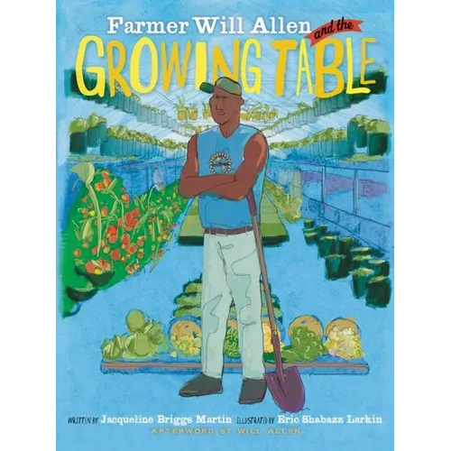 Farmer Will Allen and the Growing Table