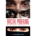 Racial Profiling: Everyday Inequality
