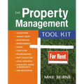 The Property Management Tool Kit: 100 Tips and Techniques for Getting the Job Done Right