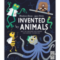 Invented by Animals: Meet the Creatures Who Inspired Our Everyday Technology