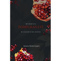My Heart is a Pomegranate/ Mi Corazón es una Granada
