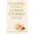 Leading Without Losing Yourself