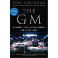 The GM: A Football life, a Final Season, and a Last Laugh