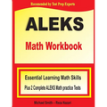 ALEKS Math Workbook: Essential Learning Math Skills plus Two Complete ALEKS Math Practice Tests