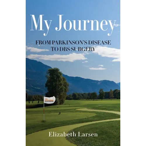 My Journey: From Parkinson's Disease to DBS Surgery