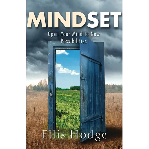 Mindset: Open Your Mind to New Possibilities