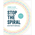 Stop the Spiral Devotional: 100 Days of Breaking Free from Negative Thoughts