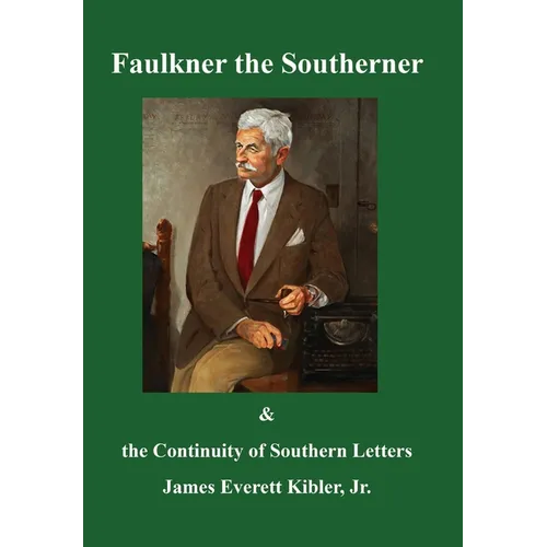 Faulkner the Southerner and the Continuity of Southern Letters