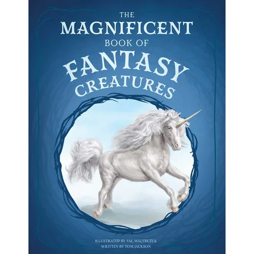 The Magnificent Book of Fantasy Creatures
