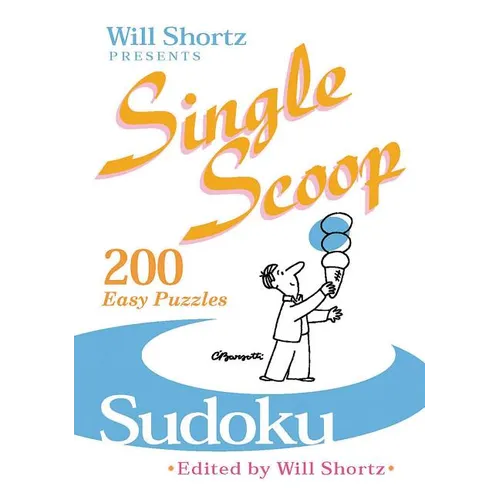 Will Shortz Presents Single Scoop Sudoku