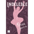 Indeleble: Novela / Indelible: A Novel (Artes 1)