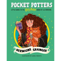 Pocket Potters: Hermione Granger (Little Guides to the Harry Potter Books #3): Volume 3