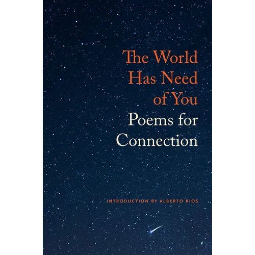 The World Has Need of You: Poems for Connection