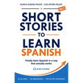 Short Stories to Learn Spanish, Vol. 1: For Beginners and Intermediate Students