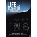 Life at 47,000 Feet: Finding Peace with Sexuality, Religion and Family