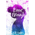 Brave Enough