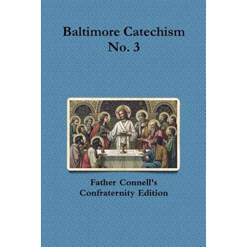 Baltimore Catechism No. 3