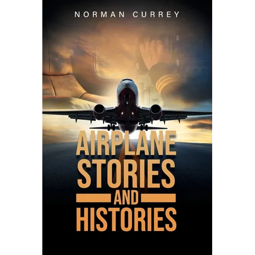 Airplane Stories and Histories