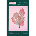 Radicle, or When the World Lived Inside Us: Poems