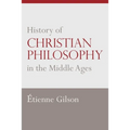 History of Christian Philosophy in the Middle Ages