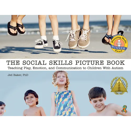 The Social Skills Picture Book: Teaching Communication, Play and Emotion