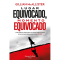 Lugar Equivocado, Momento Equivocado (Wrong Place, Wrong Time)