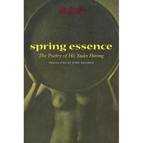 Spring Essence: The Poetry of Ho Xuan Huong