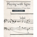 Playing with Signs: A Semiotic Interpretation of Classic Music