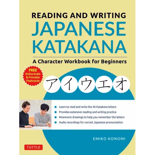 Reading and Writing Japanese Katakana: A Character Workbook for Beginners (Audio Download & Printable Flash Cards)