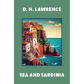 Sea and Sardinia (Warbler Classics Annotated Edition)