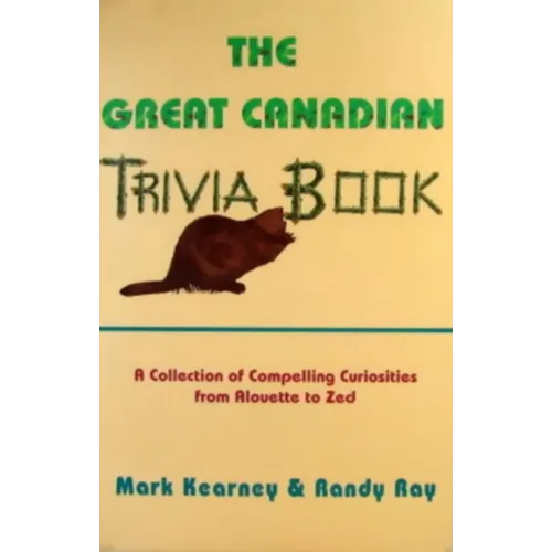 The Great Canadian Trivia Book