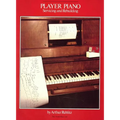 Player Piano: Servicing and Rebuilding