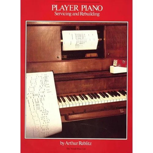 Player Piano: Servicing and Rebuilding