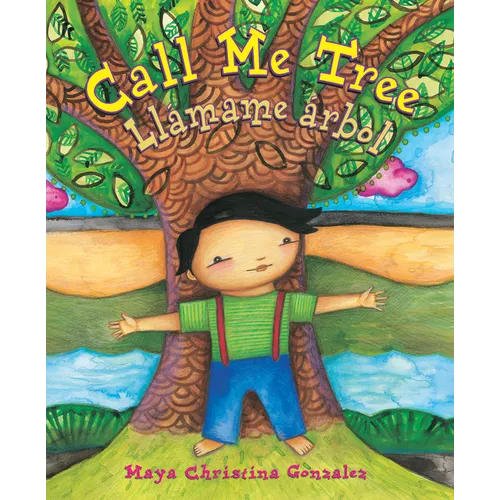 Call Me Tree / Llámame Árbol