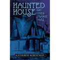 Haunted House and Other Strange Tales