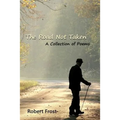 The Road Not Taken: A Collection of Poems