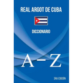 Real Argot de Cuba: Diccionario