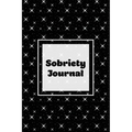 Sobriety Journal: Addiction Recovery Notebook, Guided Daily Diary For Practical Reflection, Writing Thoughts, Gifts, Celebrate Being Sober, Book