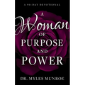 A Woman of Purpose and Power: A 90-Day Devotional