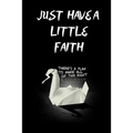 JUST HAVE A LITTLE FAITH /there is a plan to make all of this right: 110pages/6×9/prison break/gift/deep