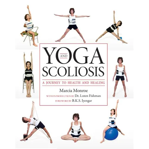 Yoga and Scoliosis: A Journey to Health and Healing