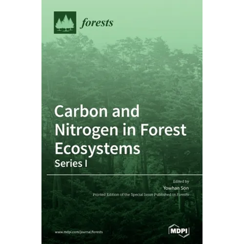 Carbon and Nitrogen in Forest Ecosystems-Series I