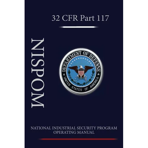 National Industrial Security Program Operating Manual (NISPOM)